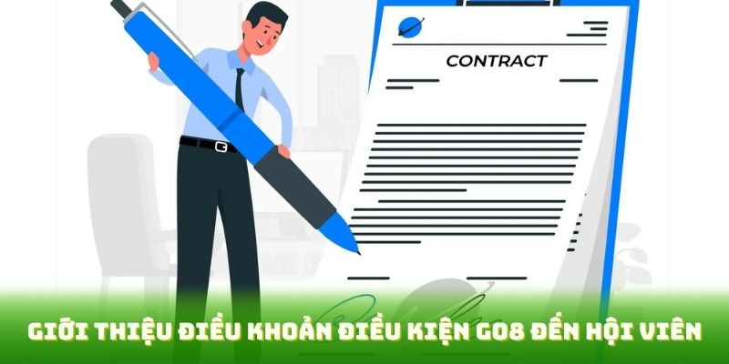 Giới thiệu điều khoản điều kiện GO8 đến hội viên