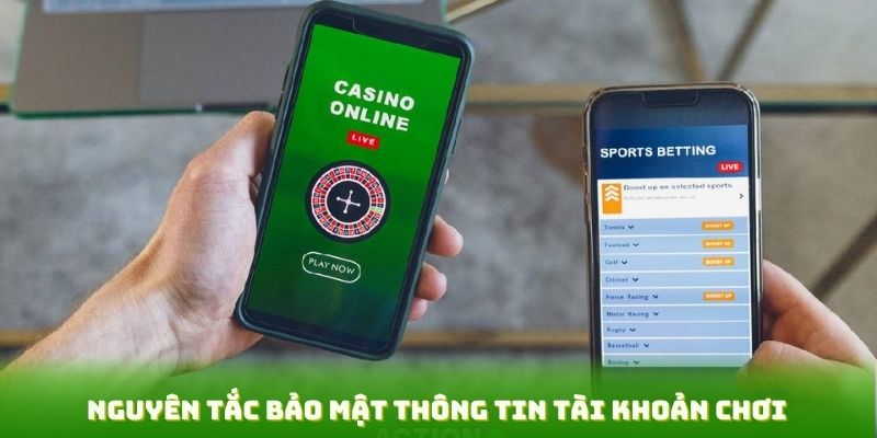 Nguyên tắc bảo mật thông tin tài khoản chơi