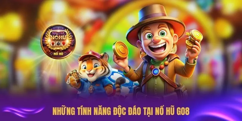 Những tính năng độc đáo tại nổ hũ GO8