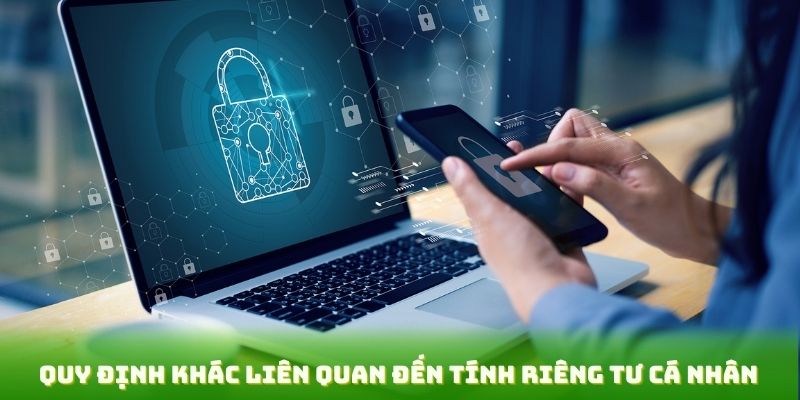 Quy định khác liên quan đến tính riêng tư cá nhân