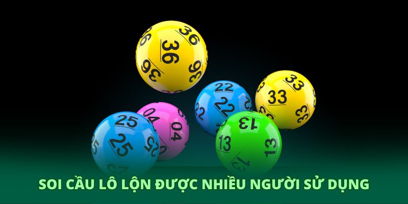 Soi cầu lô lộn được nhiều người sử dụng